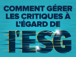 Texte : Comment gérer les critiques à l'égard de l'ESG